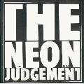 The Neon Judgement 1981 - 1984 (1984)